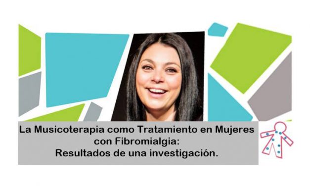La musicoterapia como tratamiento en mujeres con fibromialgia